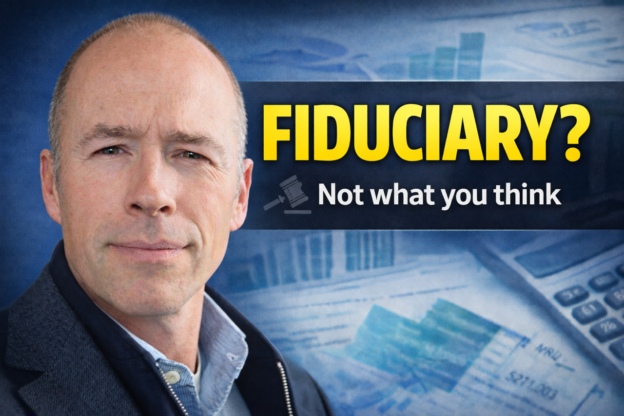 What “Fiduciary” Actually Means (Most Investors Don’t Know)