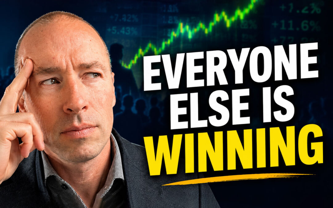 How To Invest When Everyone Else Seems To Be Winning